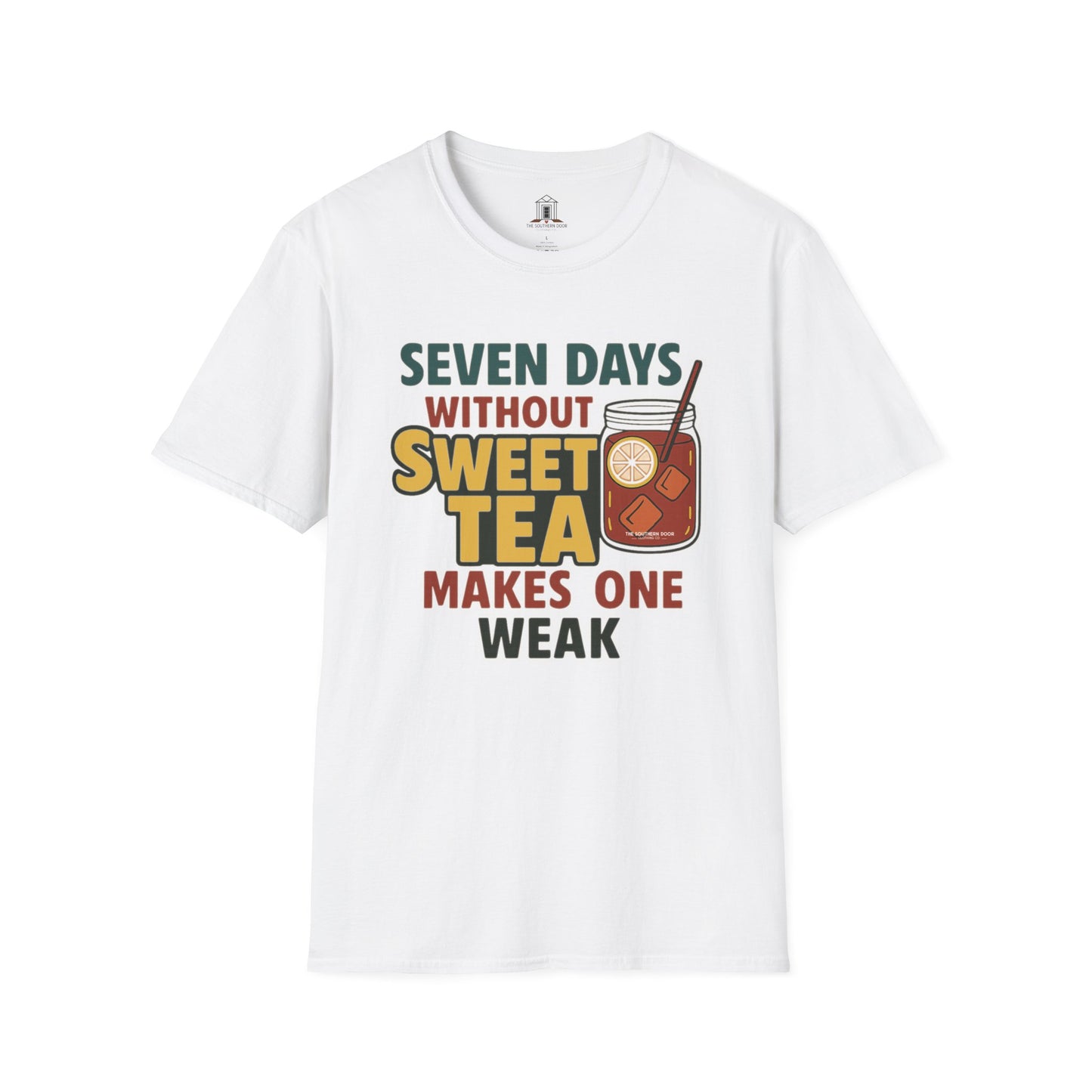 "Seven Days Without Sweet Tea Makes One Weak"