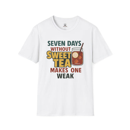 "Seven Days Without Sweet Tea Makes One Weak"