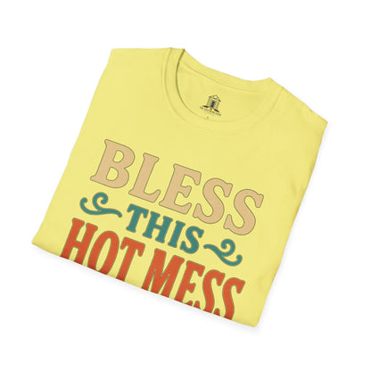 "Bless This Hot Mess"