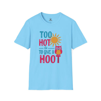 "Too Hot To Give A Hoot"