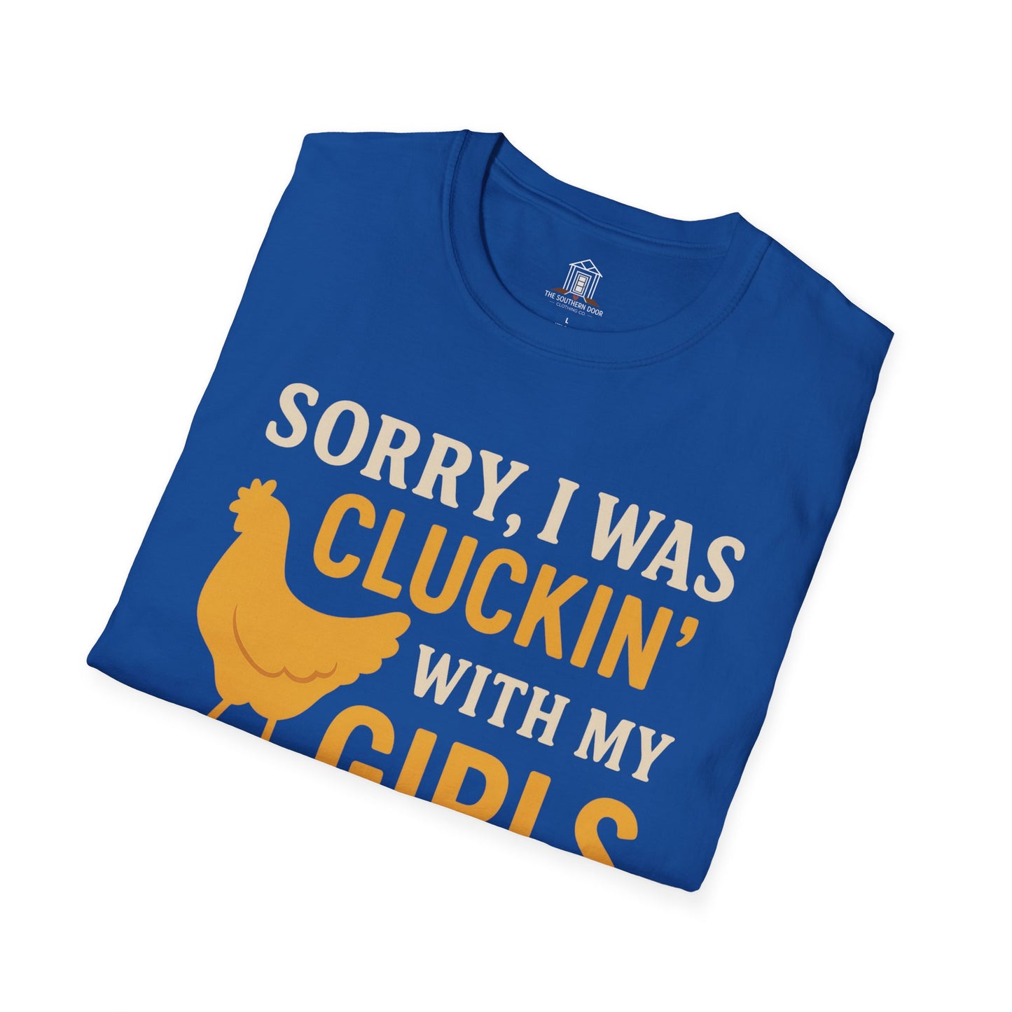 "Sorry, I Was Cluckin’ With My Girls"