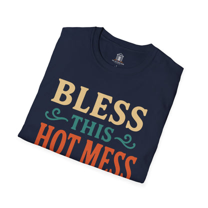 "Bless This Hot Mess"