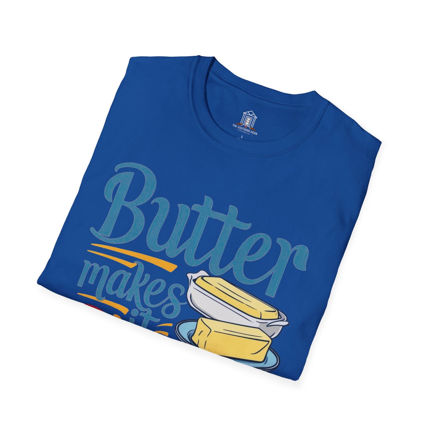 "Butter Makes It Better"