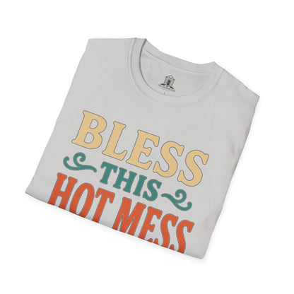 "Bless This Hot Mess"