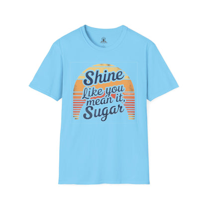 "Shine Like You Mean It, Sugar"