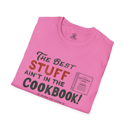 "The Best Stuff Ain’t In The Cookbook"