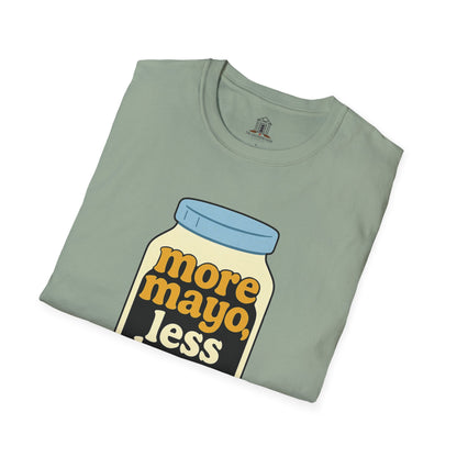 "More Mayo, Less Drama"