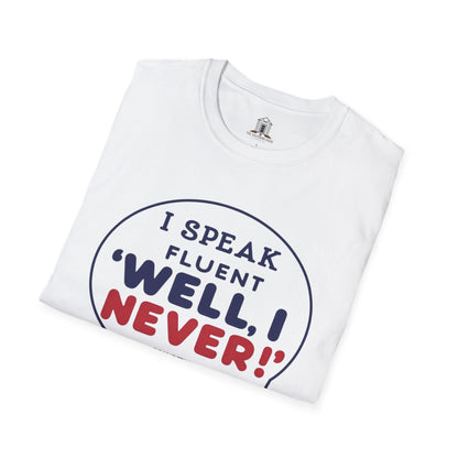 "I Speak Fluent ‘Well, I Never!’"