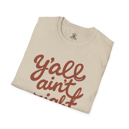 "Y’all Ain’t Right" – Deep Chestnut