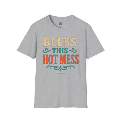"Bless This Hot Mess"