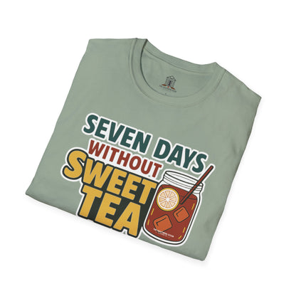 "Seven Days Without Sweet Tea Makes One Weak"
