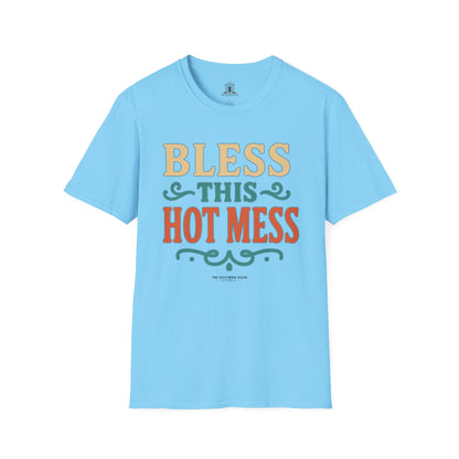 "Bless This Hot Mess"