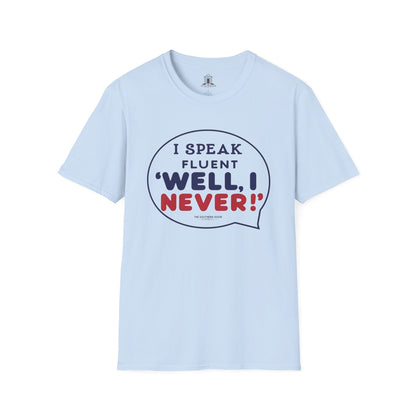 "I Speak Fluent ‘Well, I Never!’"