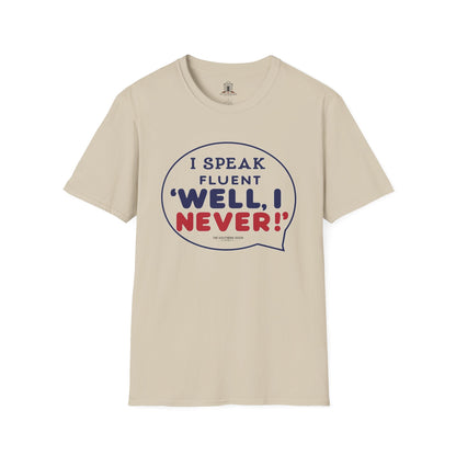 "I Speak Fluent ‘Well, I Never!’"