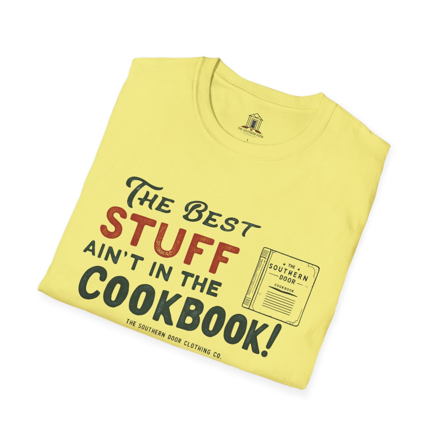 "The Best Stuff Ain’t In The Cookbook"