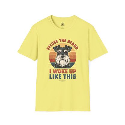 "Excuse The Beard, I Woke Up Like This"