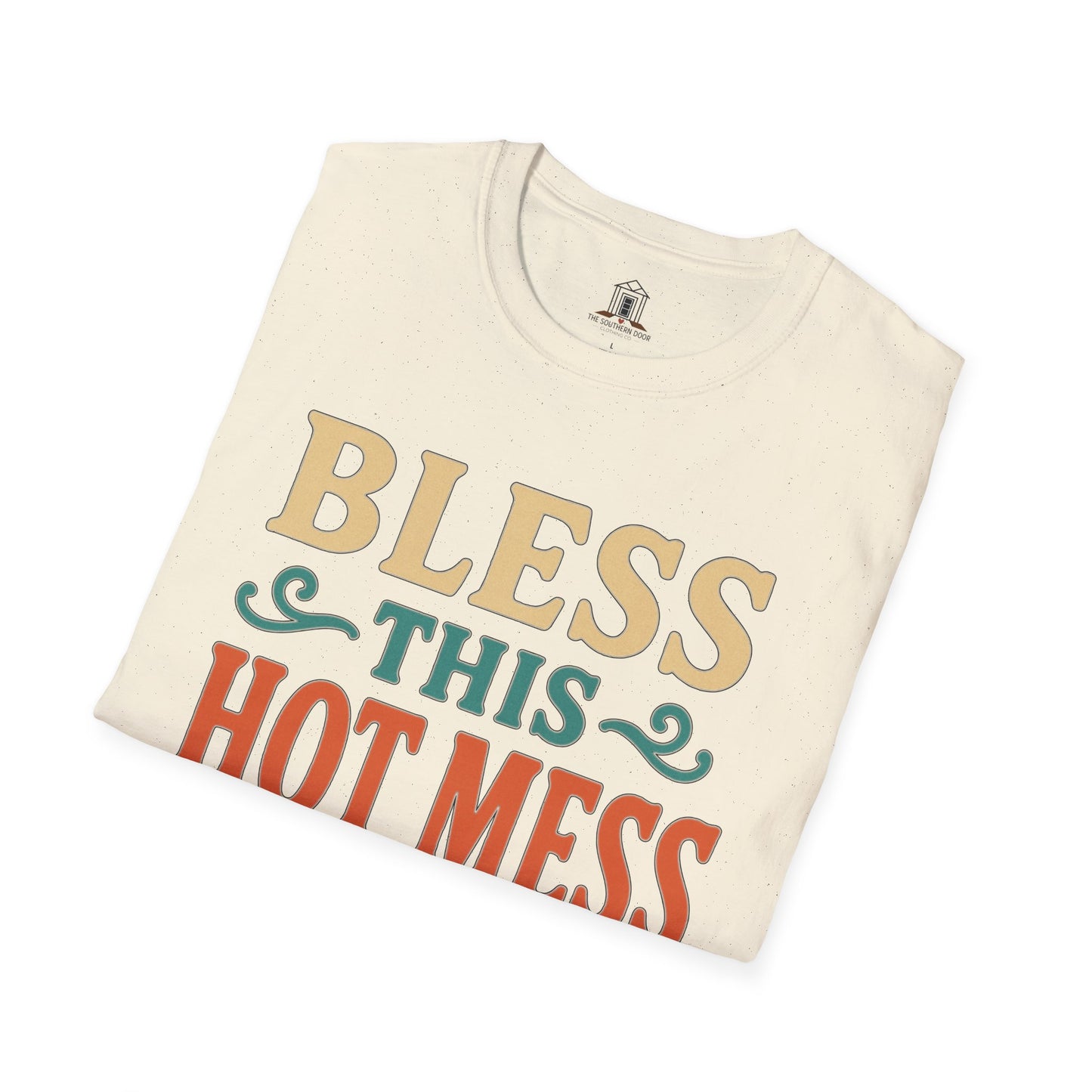 "Bless This Hot Mess"