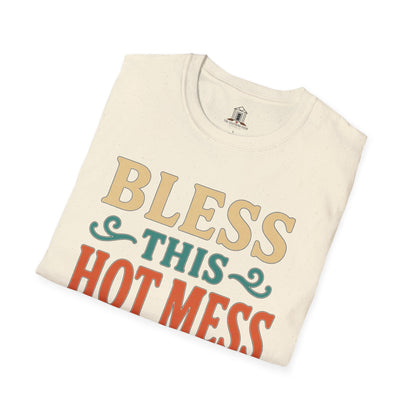"Bless This Hot Mess"