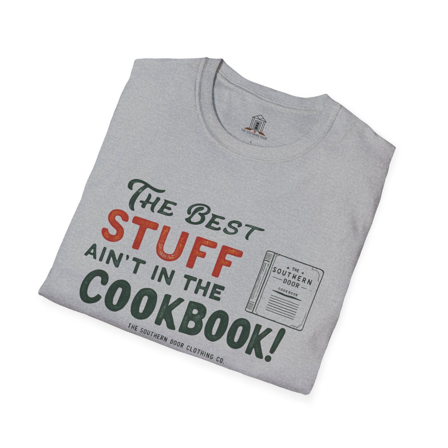 "The Best Stuff Ain’t In The Cookbook"