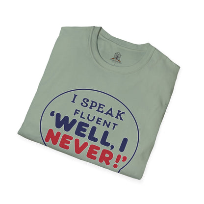 "I Speak Fluent ‘Well, I Never!’"