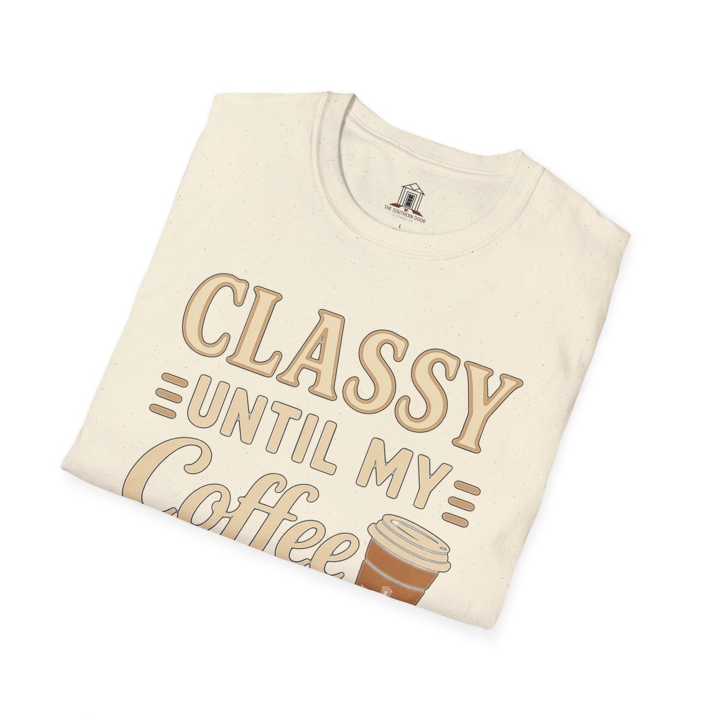 "Classy Until My Coffee Runs Out"