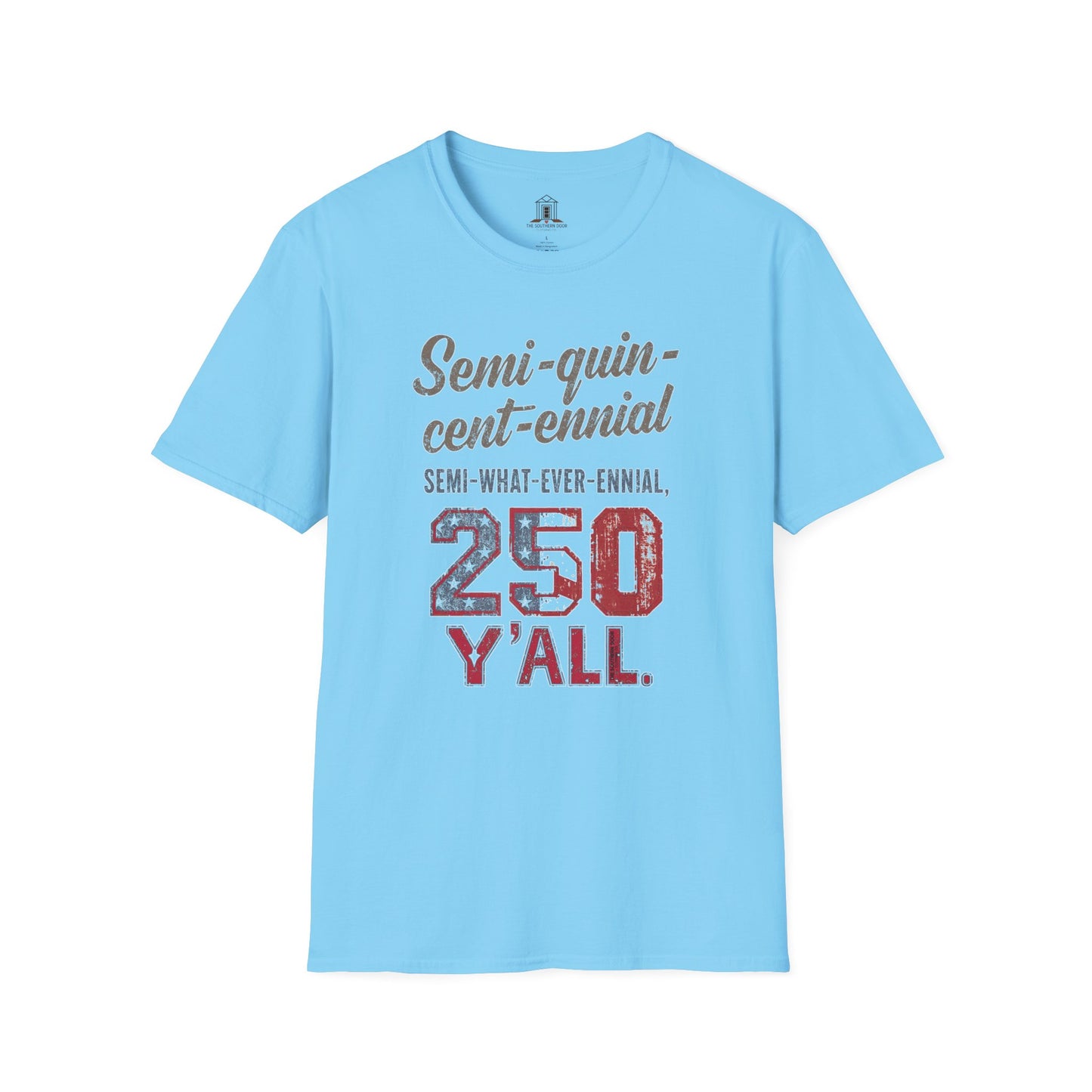 "Semi-what-ever-ennial... 250 Y’all 2"