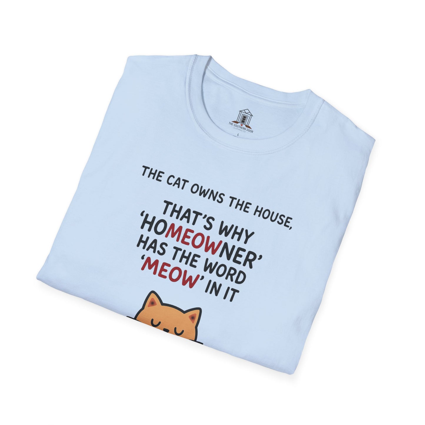 "The Cat Owns The House"