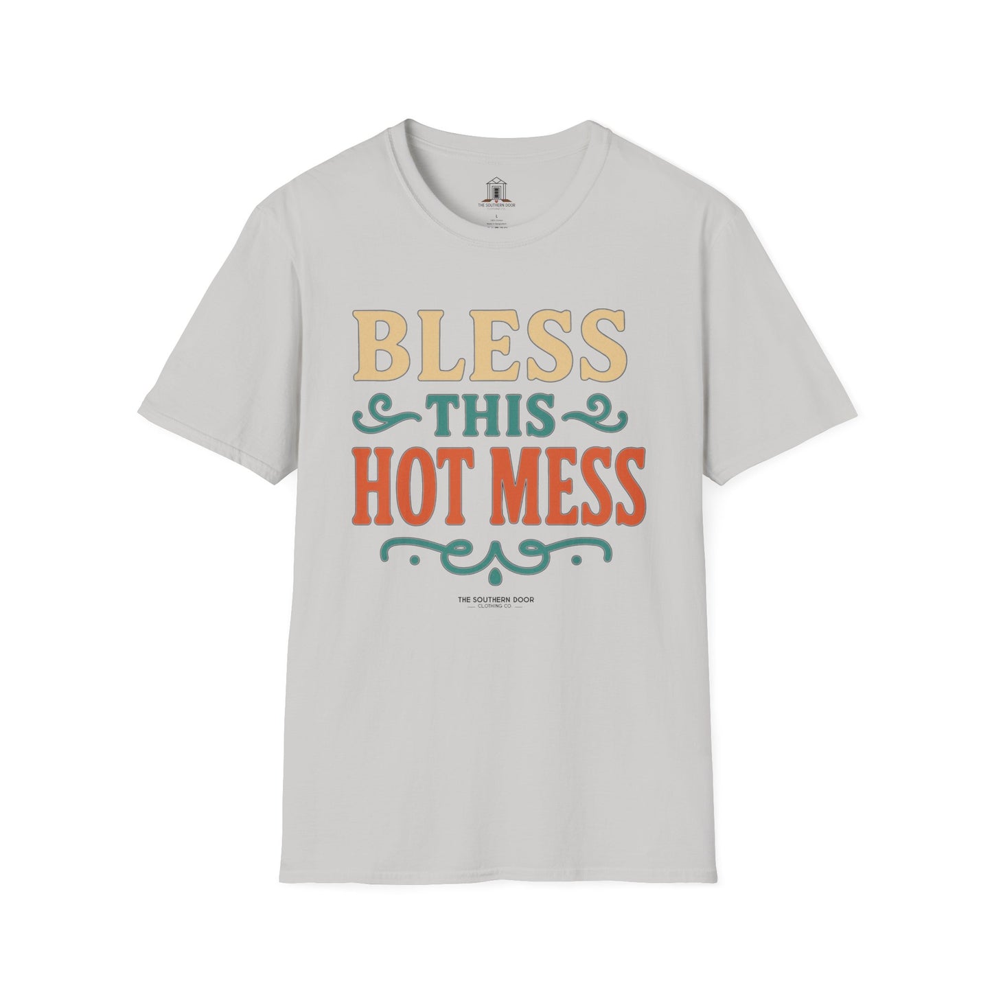 "Bless This Hot Mess"