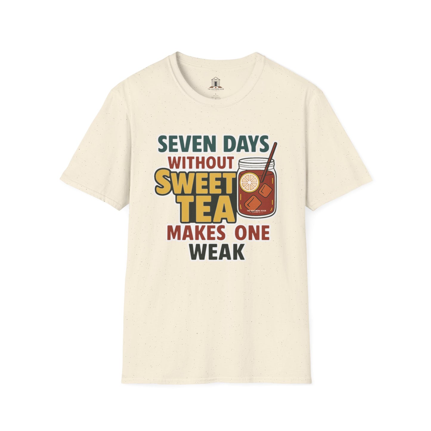 "Seven Days Without Sweet Tea Makes One Weak"