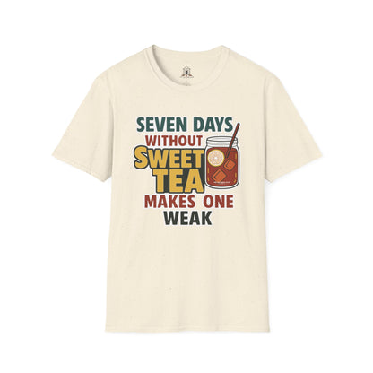 "Seven Days Without Sweet Tea Makes One Weak"