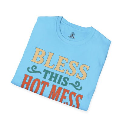 "Bless This Hot Mess"