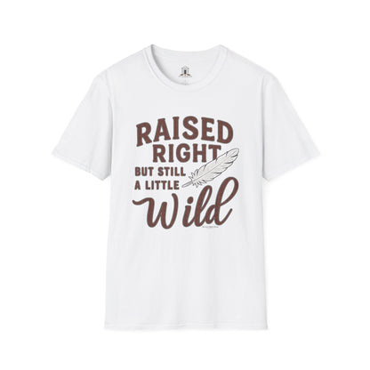 "Raised Right But Still A Little Wild"