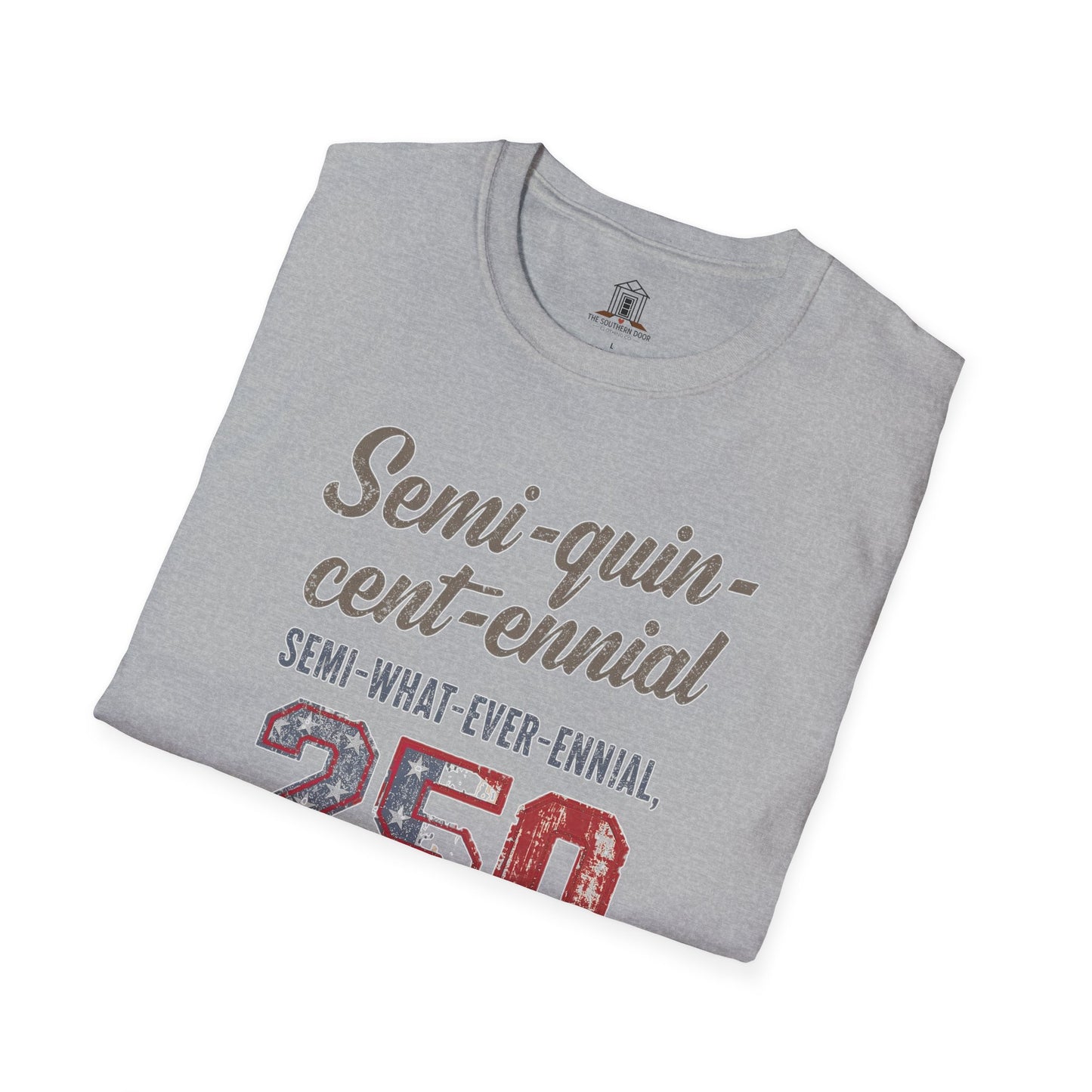 "Semi-what-ever-ennial... 250 Y’all 2"