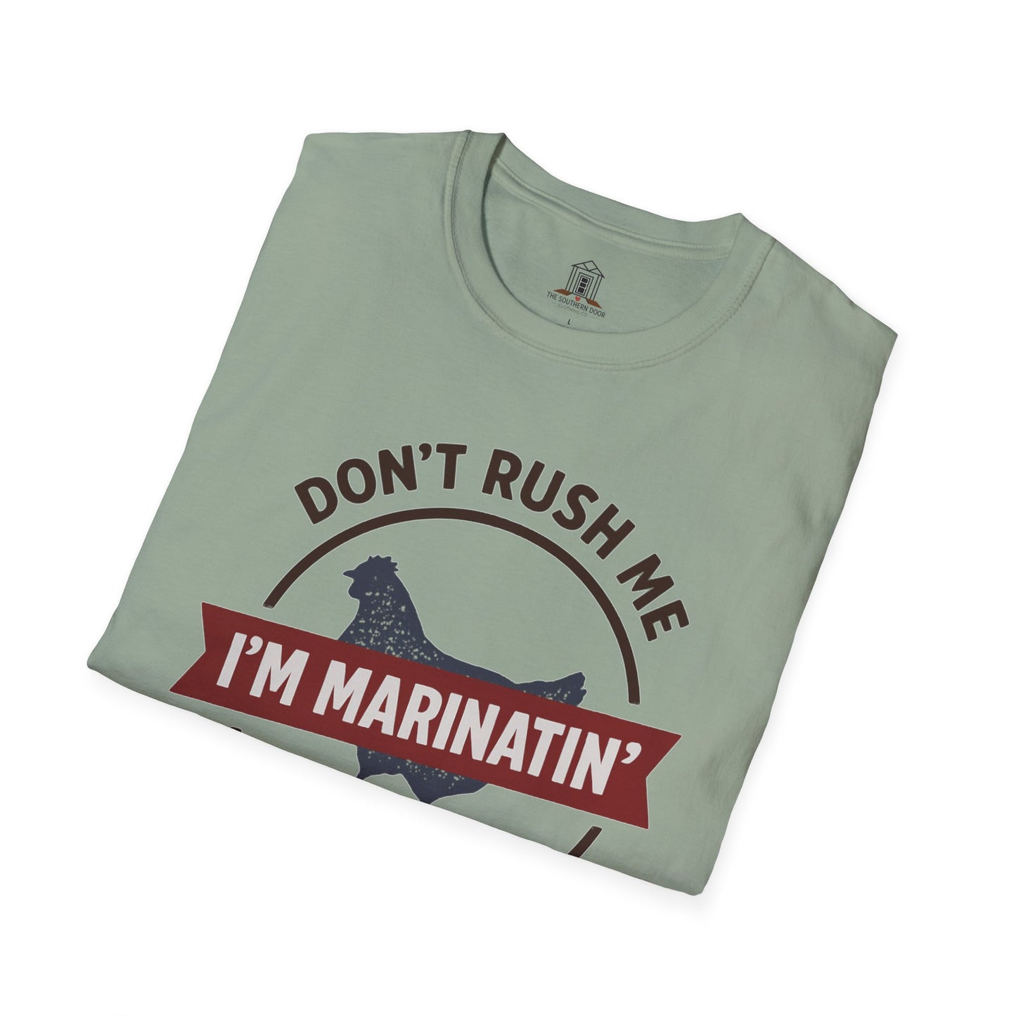 "Don’t Rush Me, I’m Marinatin’"