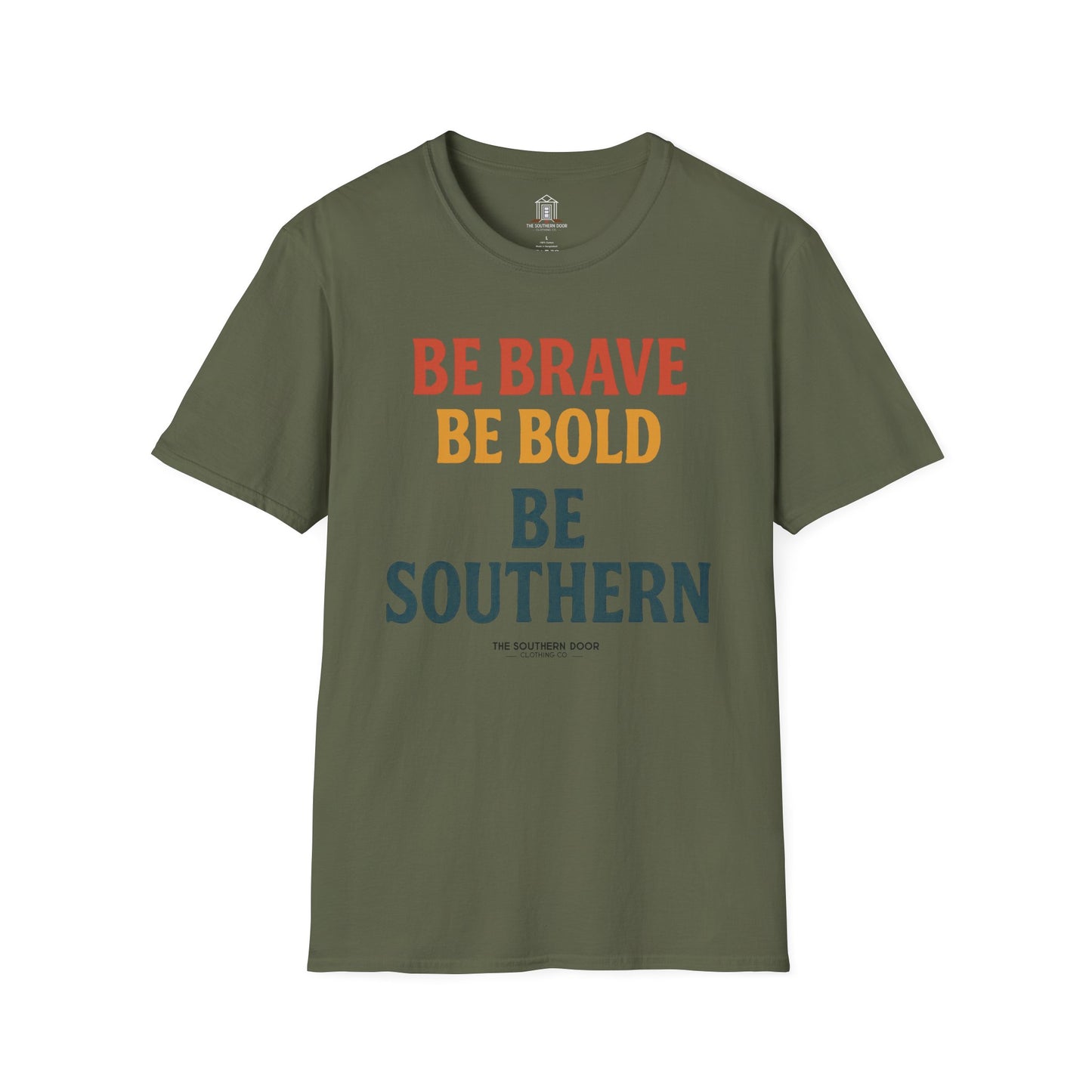 "Be Brave Be Bold Be Southern"