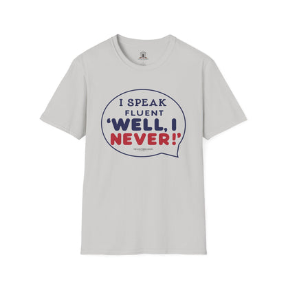 "I Speak Fluent ‘Well, I Never!’"