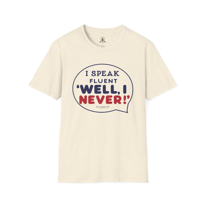 "I Speak Fluent ‘Well, I Never!’"