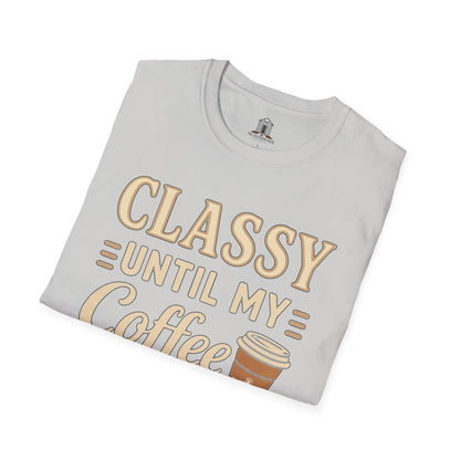 "Classy Until My Coffee Runs Out"